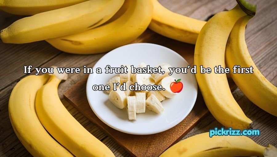 Banana Pickup Lines