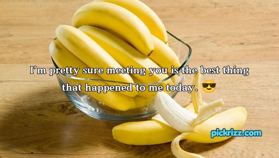 Banana Pickup Lines