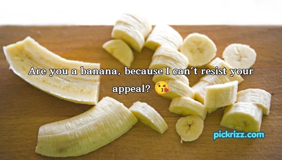 Banana Pickup Lines