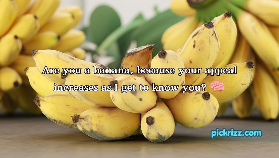 Banana Pickup Lines
