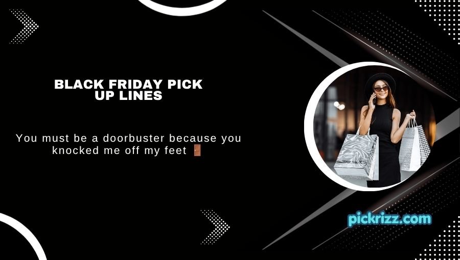 Black Friday Pick Up Lines