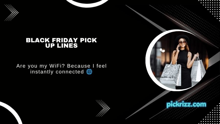Black Friday Pick Up Lines