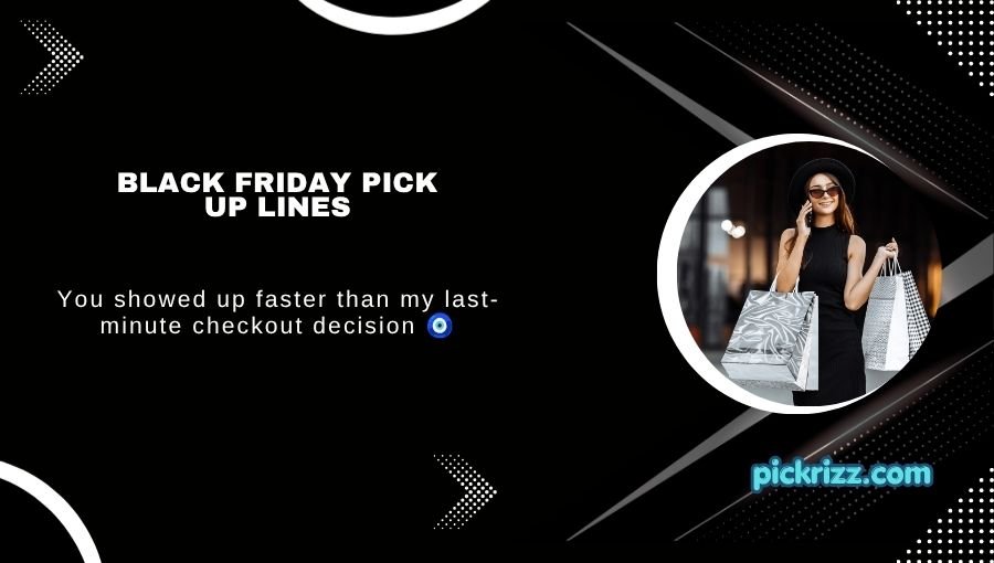 Black Friday Pick Up Lines