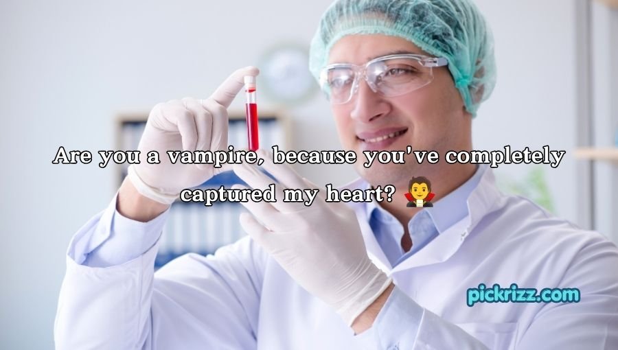 Blood Pick Up Lines
