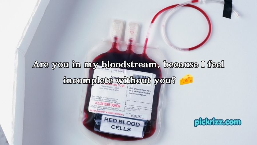 Blood Pick Up Lines