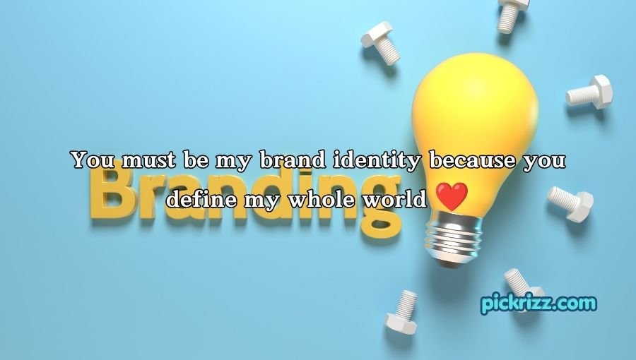 Branding Pickup Lines