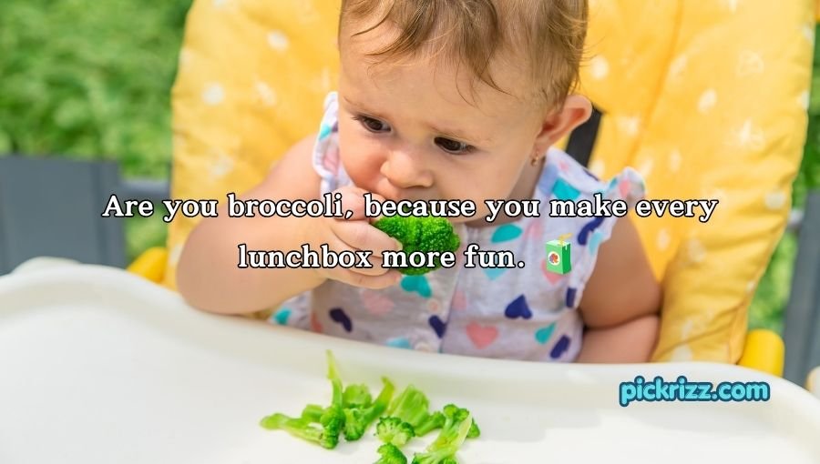 Broccoli Pickup Lines