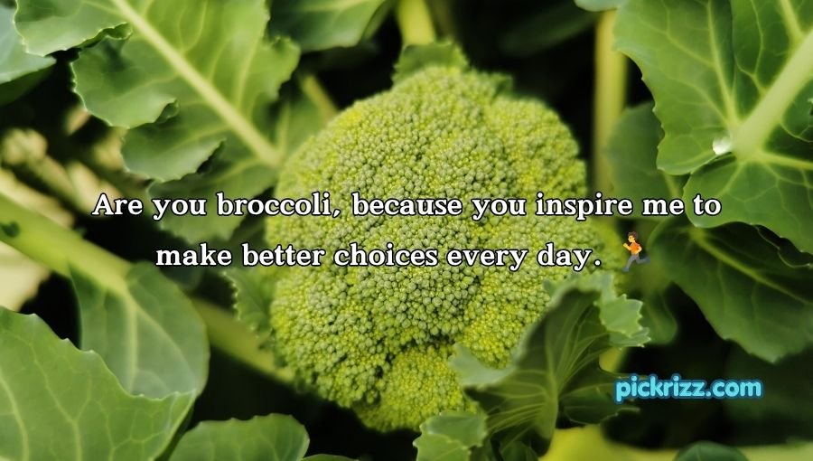 Broccoli Pickup Lines