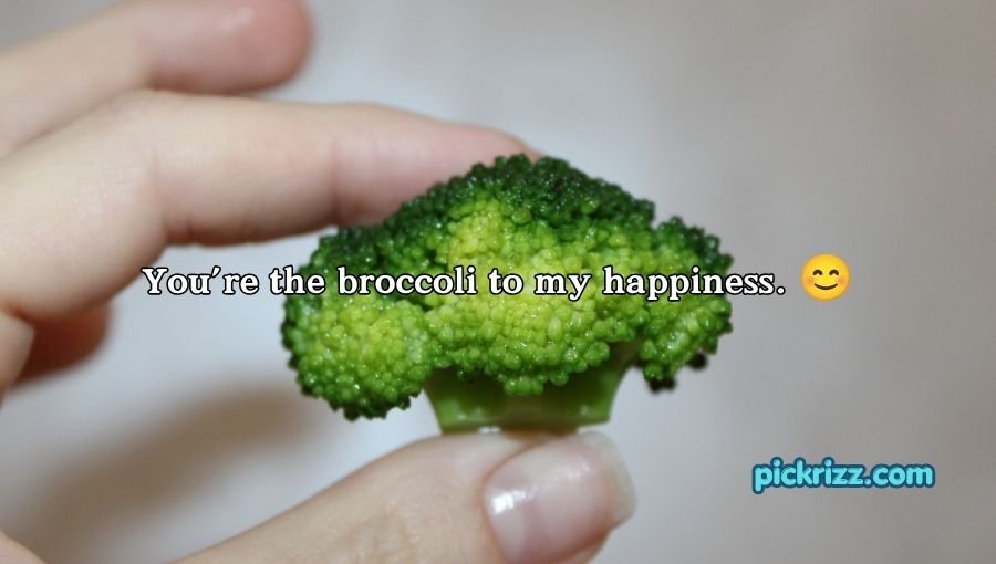 Broccoli Pickup Lines