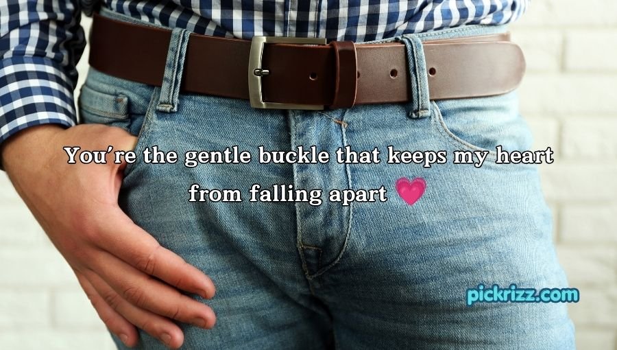 Buckle Pickup Lines