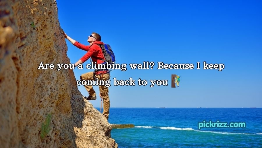 Climber Pick Up Lines