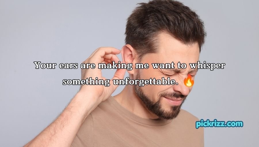Ear Pick Up Lines