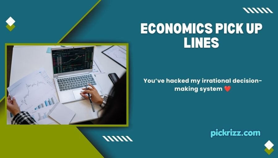Economics Pick Up Lines