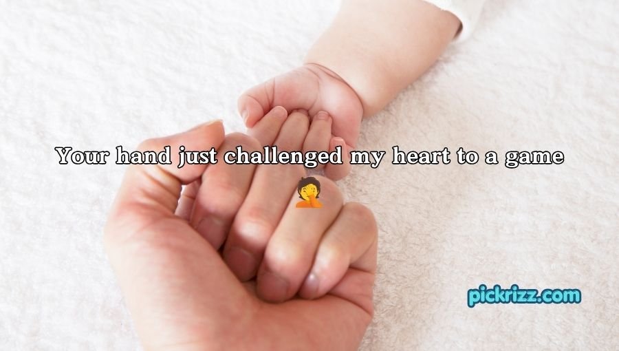 Hand Pickup Lines