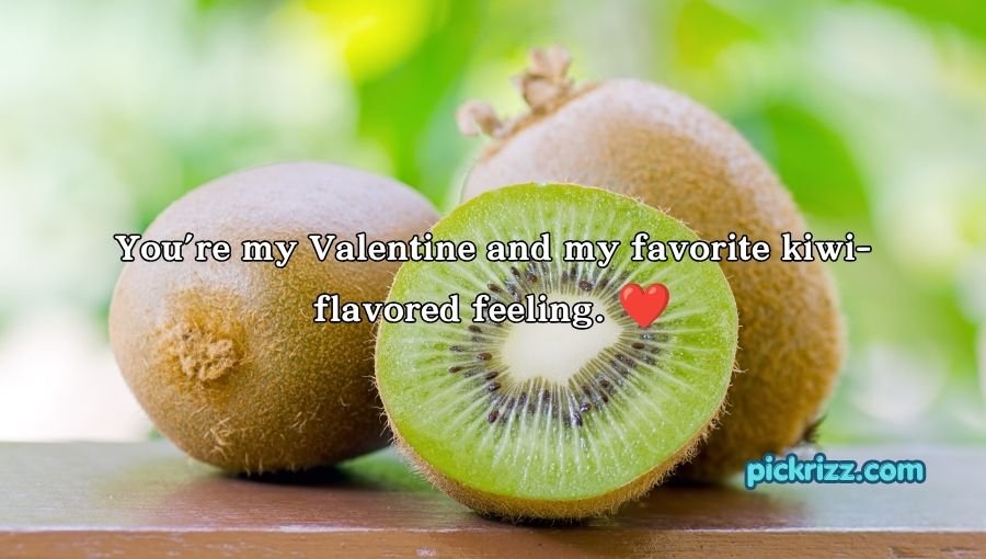 Kiwi Pick Up Lines