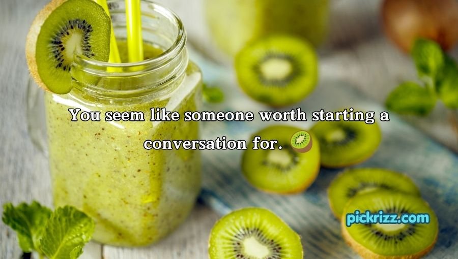 Kiwi Pick Up Lines