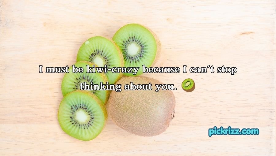 Kiwi Pick Up Lines