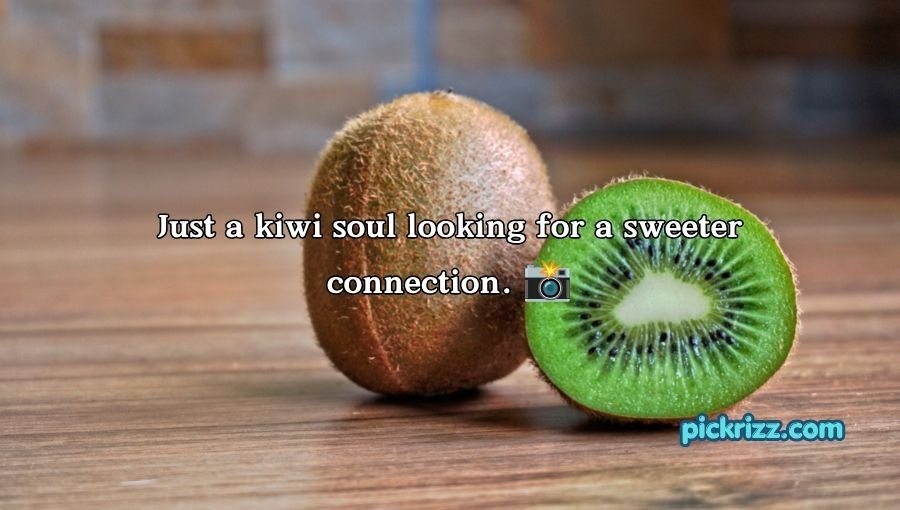 Kiwi Pick Up Lines