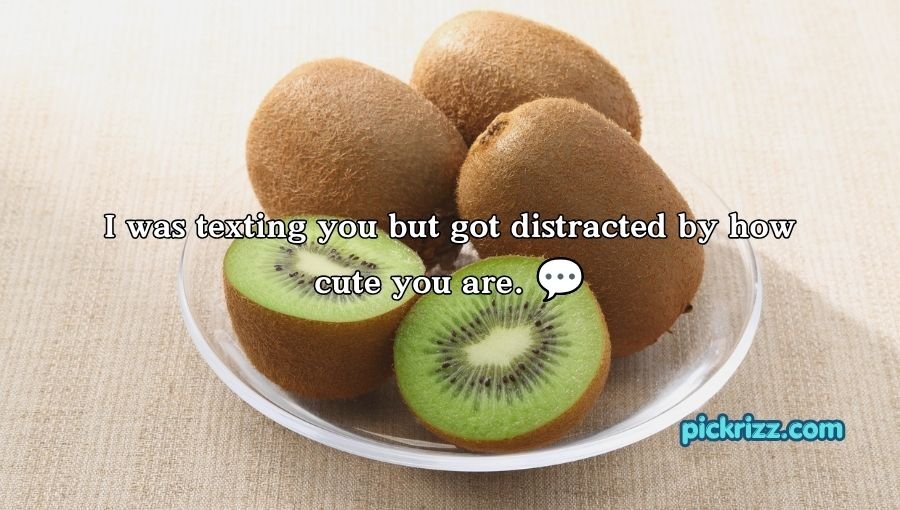 Kiwi Pick Up Lines