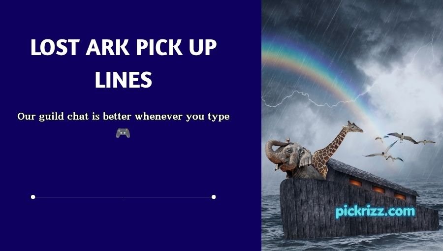 Lost Ark Pick Up Lines