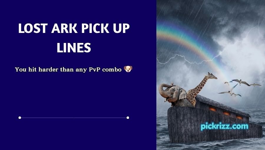 Lost Ark Pick Up Lines
