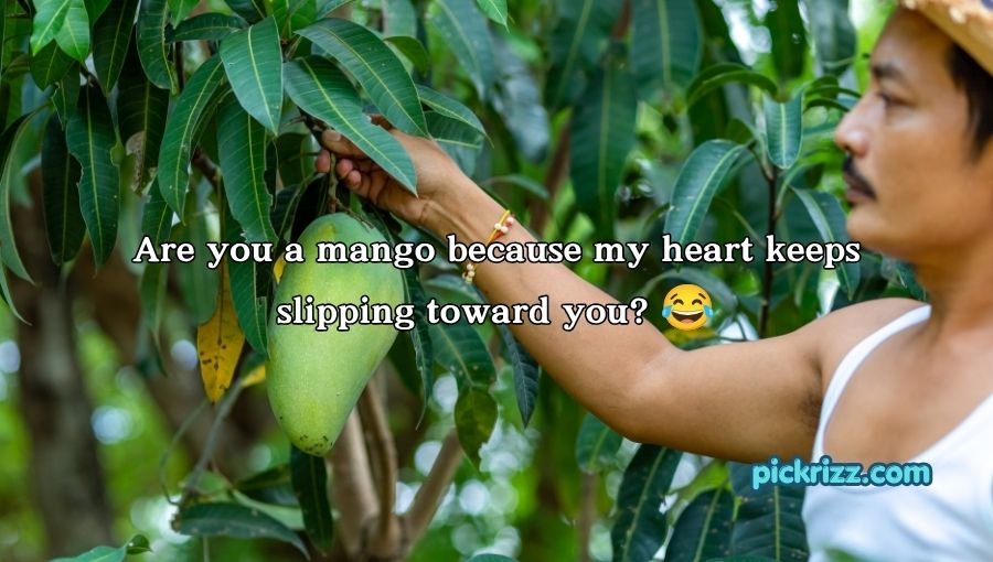 Mango Pick Up Lines