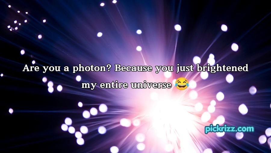 Photon Pickup Lines