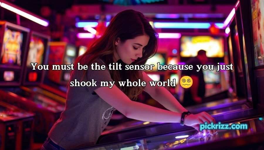 Pinball Pick Up Lines