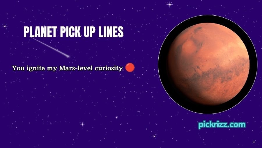 Planet Pick Up Lines