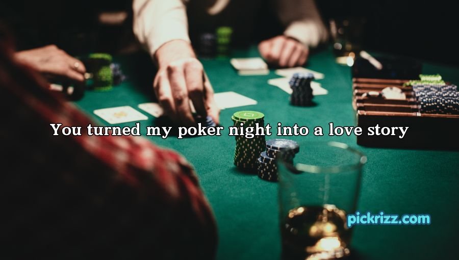 Poker Pick Up Lines