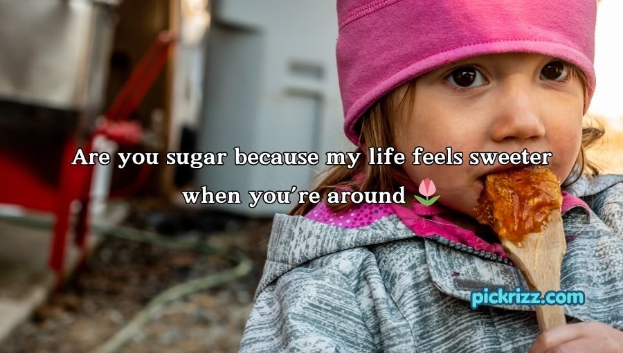 Sugar Pick Up Lines