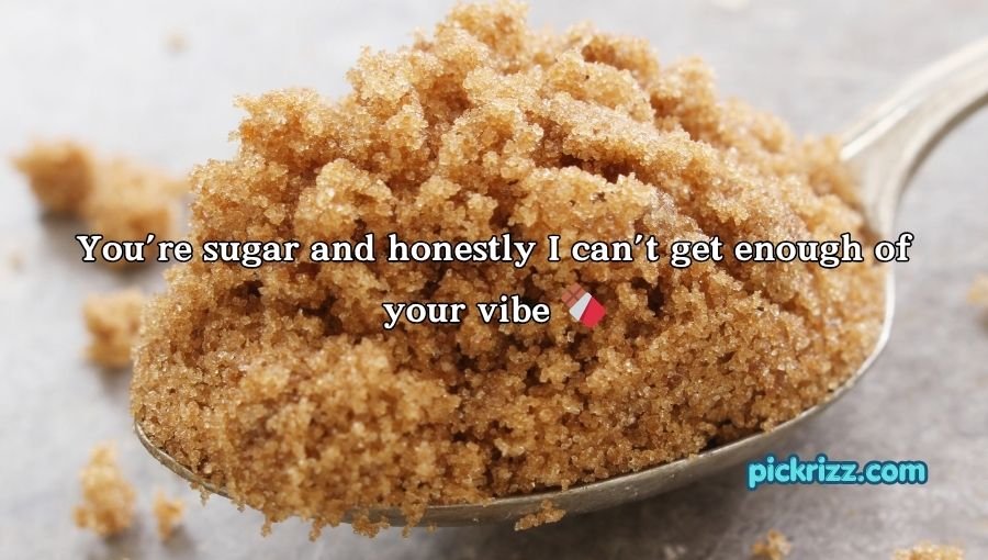 Sugar Pick Up Lines