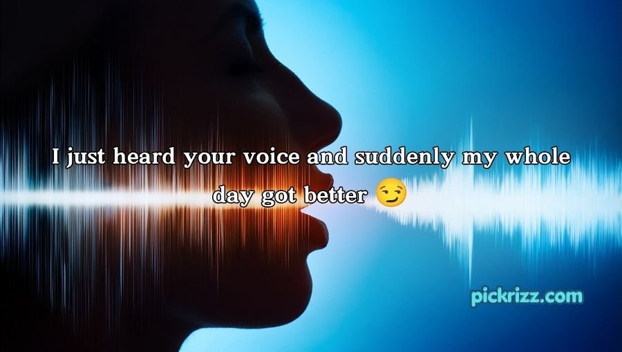 Voice Pick Up Lines