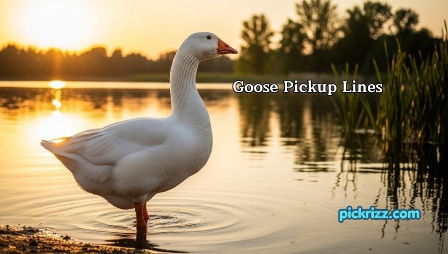 Goose Pickup Lines
