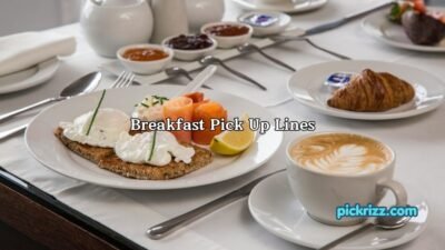 Breakfast Pick Up Lines