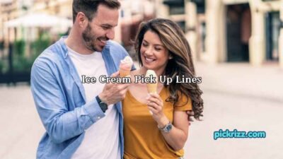 Ice Cream Pick Up Lines