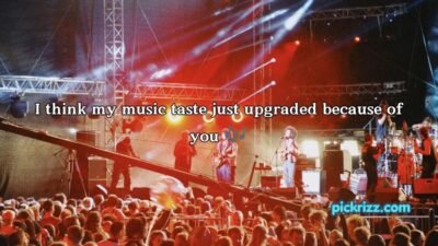 Concert Pick Up Lines