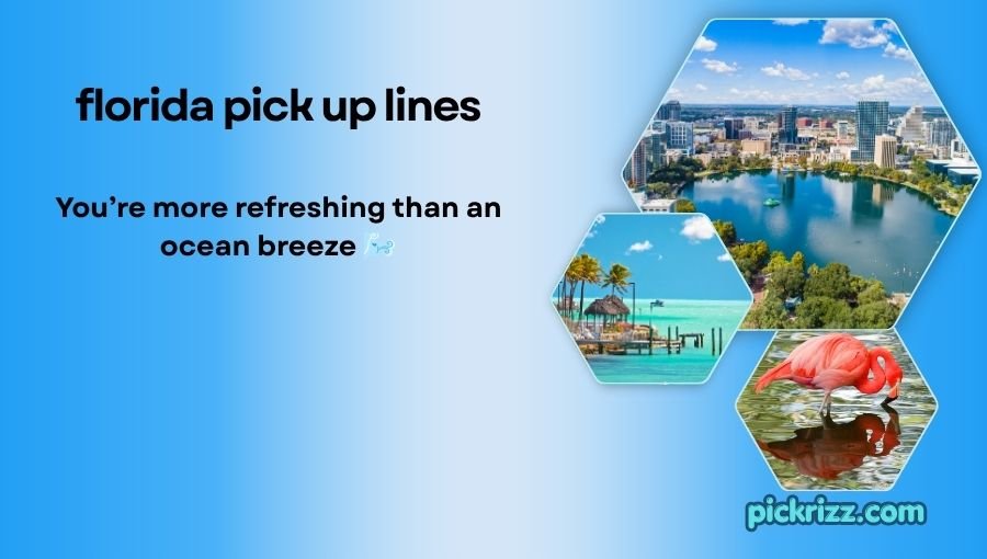 Florida pick up lines