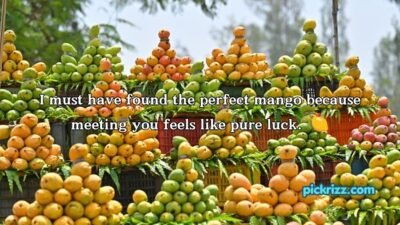 Mango Pick Up Lines