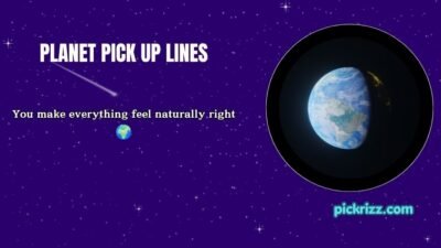 Planet Pick Up Lines