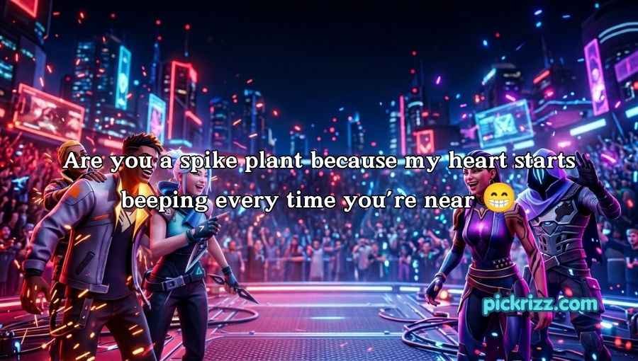 Valorant Pick Up Lines